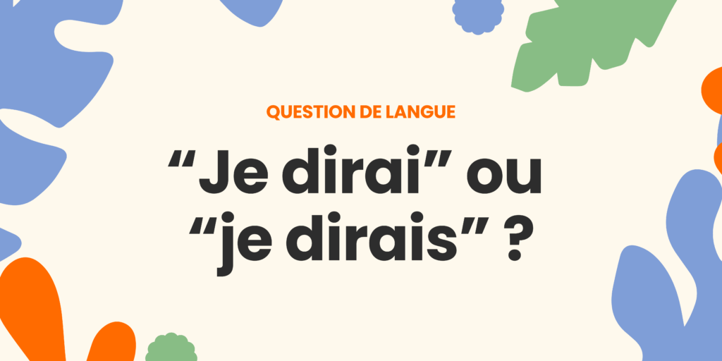 Je dirai ou je dirais ? Comprendre la règle - Green Blue Organic Abstract Community Garden Landscape Banner 3