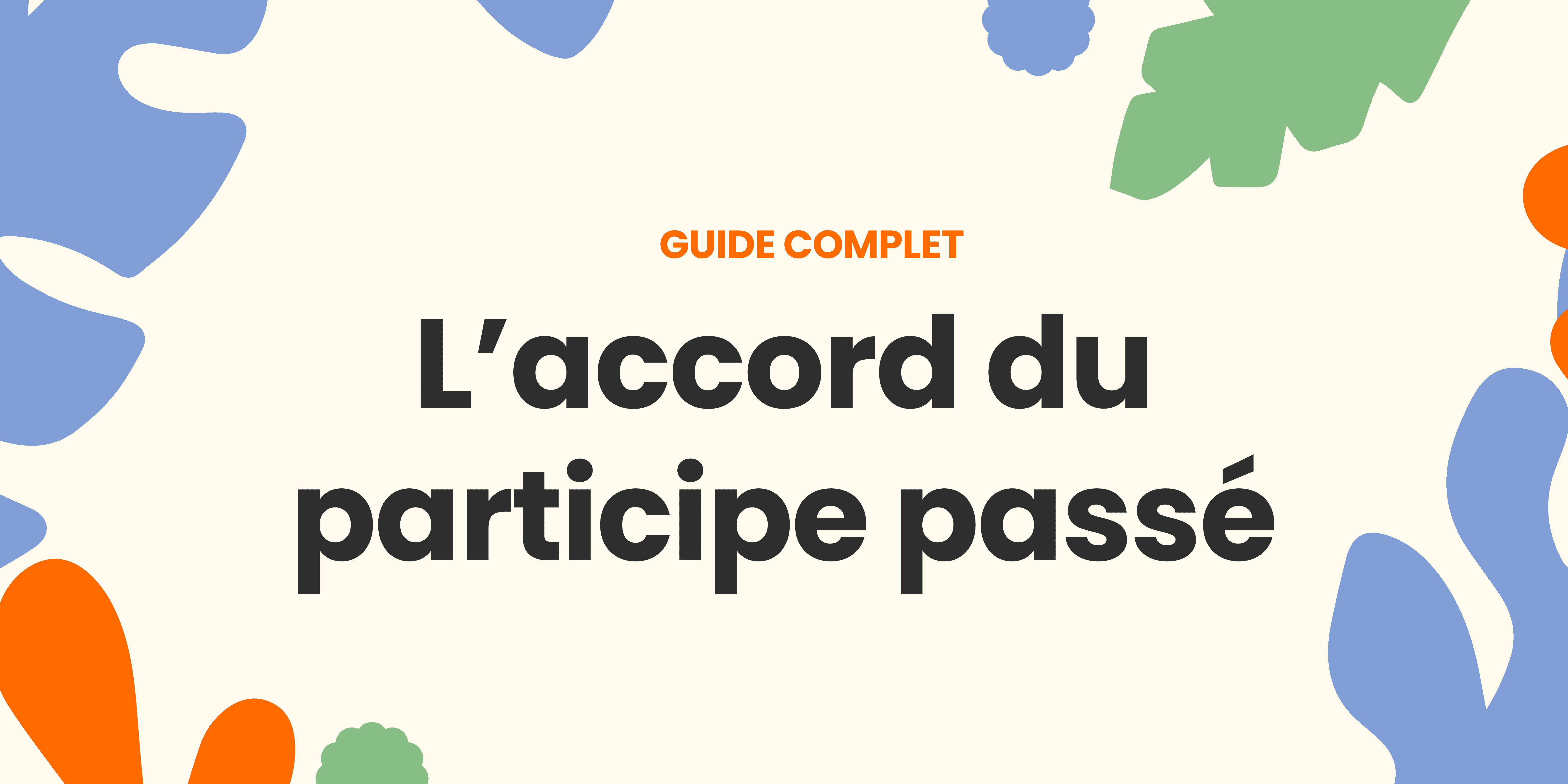 Accord du participe passé - Tout comprendre en images - Green Blue Organic Abstract Community Garden Landscape Banner 14 1 1